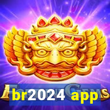 br2024 app